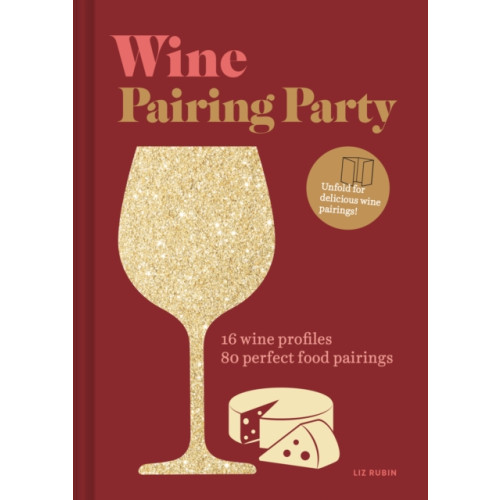 Chronicle Books Wine Pairing Party (inbunden, eng)