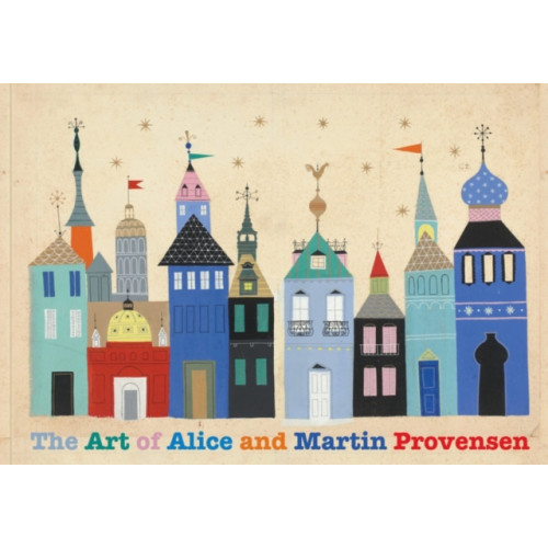 Chronicle Books The Art of Alice and Martin Provensen (inbunden, eng)