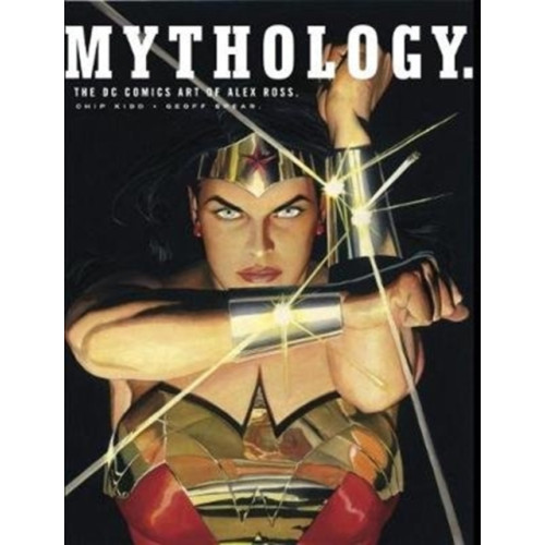 Titan Books Ltd Mythology: The DC Comics Art of Alex Ross (inbunden, eng)