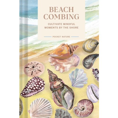 Chronicle Books Pocket Nature: Beachcombing (inbunden, eng)