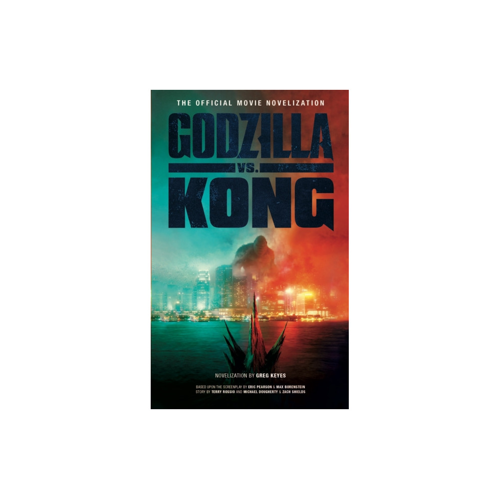 Produktbild för Godzilla vs. Kong: The Official Movie Novelisation (häftad, eng)
