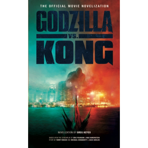 Titan Books Ltd Godzilla vs. Kong: The Official Movie Novelisation (häftad, eng)