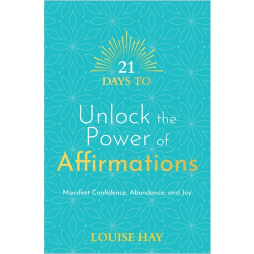 Hay House UK Ltd 21 Days to Unlock the Power of Affirmations (häftad, eng)