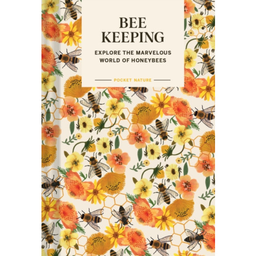 Chronicle Books Pocket Nature: Beekeeping (inbunden, eng)