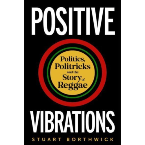 Reaktion Books Positive Vibrations (inbunden, eng)