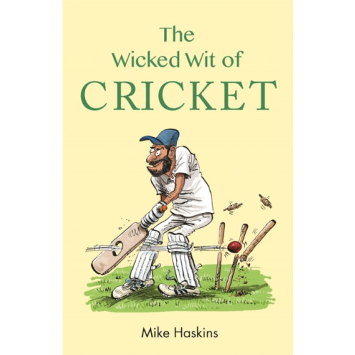 Michael O'Mara Books Ltd The Wicked Wit of Cricket (inbunden, eng)