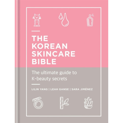 Octopus publishing group The Korean Skincare Bible (inbunden, eng)