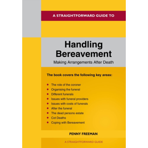 Straightforward Publishing A Straightforward Guide to Handling Bereavement (häftad, eng)