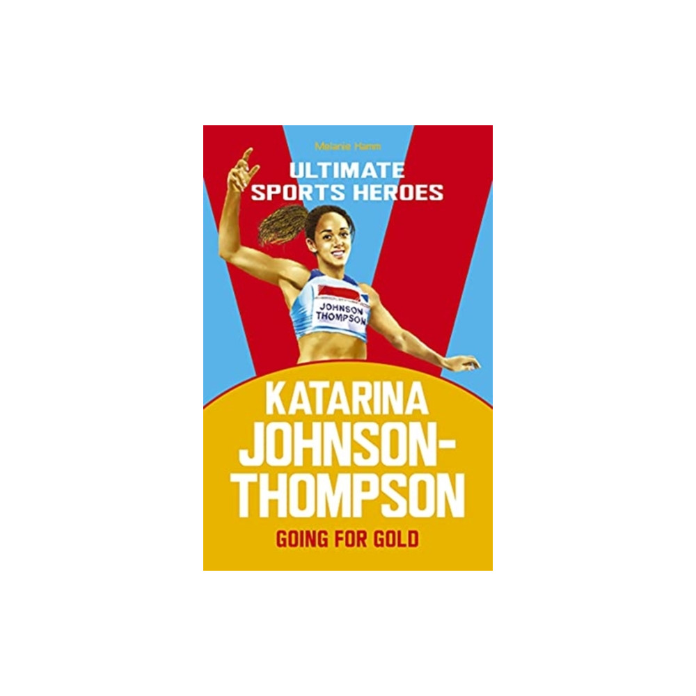 Produktbild för Katarina Johnson-Thompson (Ultimate Sports Heroes) (häftad, eng)