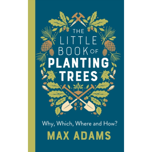 Bloomsbury Publishing PLC The Little Book of Planting Trees (häftad, eng)