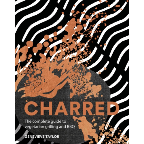 Quadrille Publishing Ltd Charred (inbunden, eng)