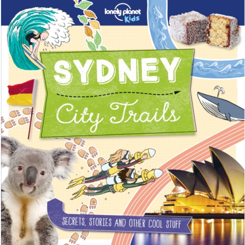 Lonely Planet Global Limited Lonely Planet Kids City Trails - Sydney (häftad, eng)