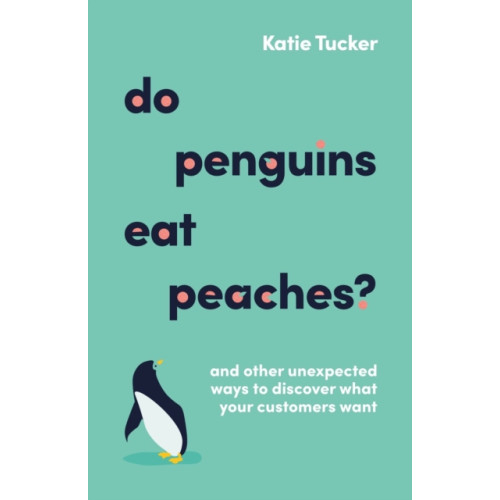Practical Inspiration Publishing Do Penguins Eat Peaches? (häftad, eng)