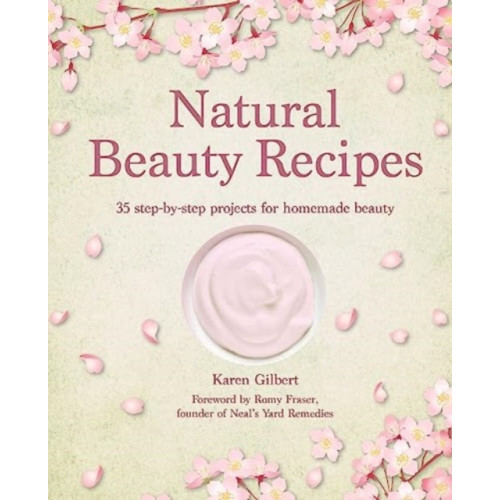 Ryland, Peters & Small Ltd Natural Beauty Recipes (inbunden, eng)