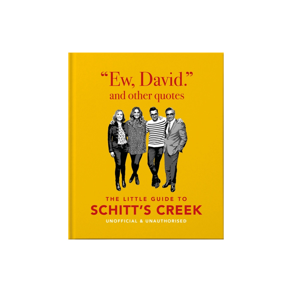 Produktbild för Ew, David, and Other Schitty Quotes: The Little Guide to Schitt's Creek (inbunden, eng)