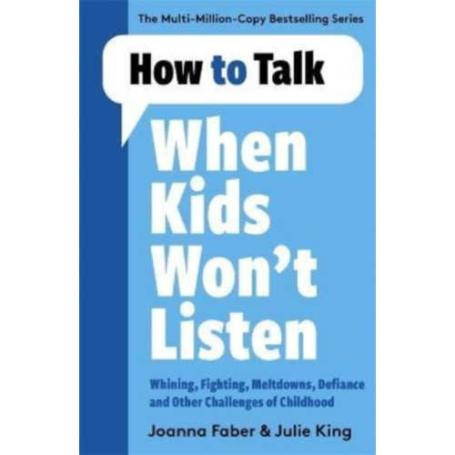 Bonnier Books Ltd How to Talk When Kids Won't Listen (häftad, eng)