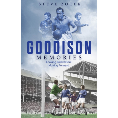 Pitch Publishing Ltd Goodison Memories (inbunden, eng)