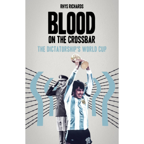 Pitch Publishing Ltd Blood on the Crossbar (inbunden, eng)