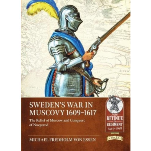 Helion & Company Sweden’s War in Muscovy 1609-1617 (häftad, eng)