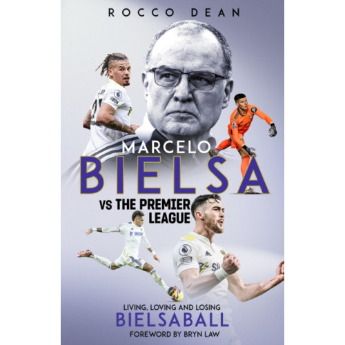 Pitch Publishing Ltd Marcelo Bielsa vs The Premier League (inbunden, eng)