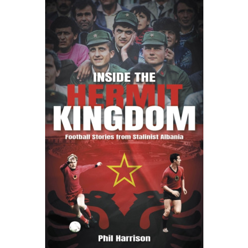 Pitch Publishing Ltd Inside the Hermit Kingdom (häftad, eng)