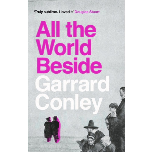 Atlantic Books All the World Beside (häftad, eng)