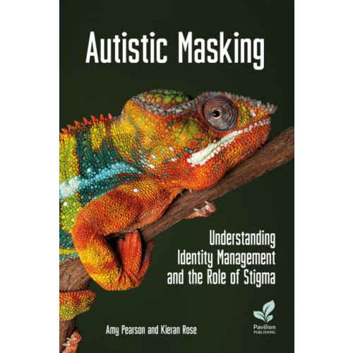 Pavilion Publishing and Media Ltd Autistic Masking (häftad, eng)