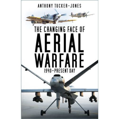 The History Press Ltd The Changing Face of Aerial Warfare (häftad, eng)