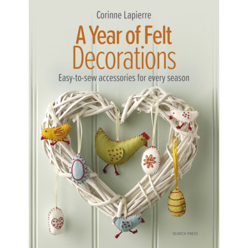 Search Press Ltd A Year of Felt Decorations (häftad, eng)