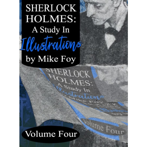 MX Publishing Sherlock Holmes - A Study in Illustrations - Volume 4 (inbunden, eng)