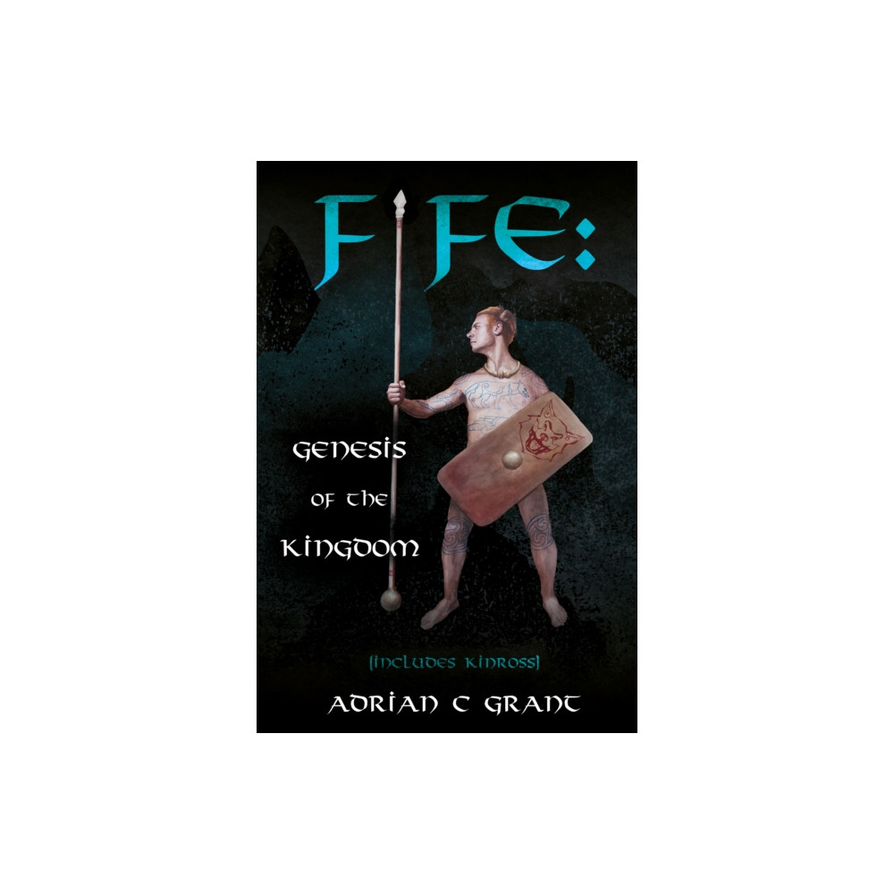 Produktbild för Fife: Genesis of the Kingdom (häftad, eng)