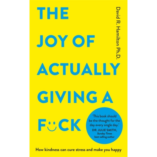 Hay House UK Ltd The Joy of Actually Giving a F*ck (häftad, eng)