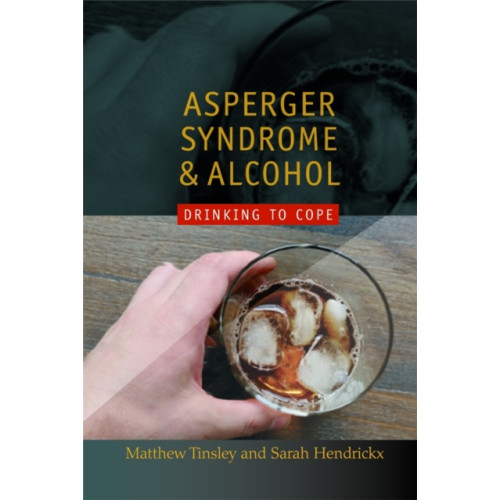 Jessica kingsley publishers Asperger Syndrome and Alcohol (häftad, eng)