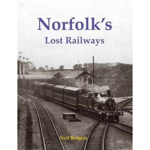 Stenlake Publishing Norfolk's Lost Railways (häftad, eng)
