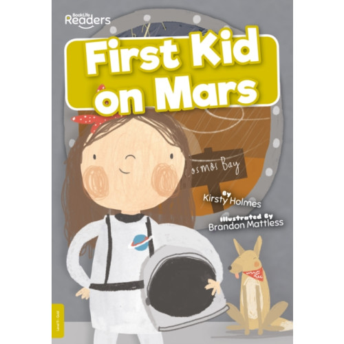 BookLife Publishing First Kid on Mars (häftad, eng)