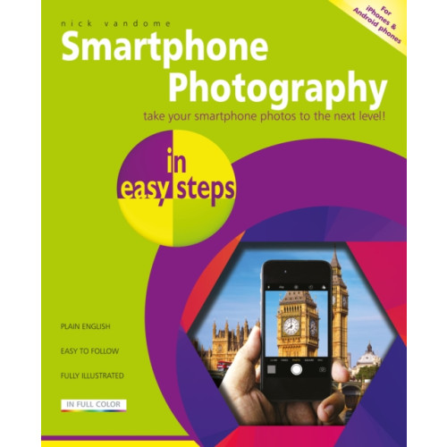 In Easy Steps Limited Smartphone Photography in easy steps (häftad, eng)