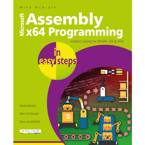 In Easy Steps Limited Assembly x64 Programming in easy steps (häftad, eng)