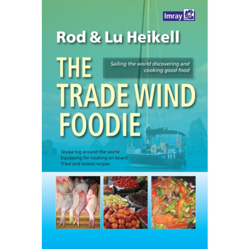 Imray, Laurie, Norie & Wilson Ltd The Trade Wind Foodie (häftad, eng)