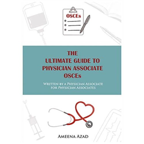 The Self-Publishing Partnership Ltd The Ultimate Guide To Physician Associate OSCE's (häftad, eng)