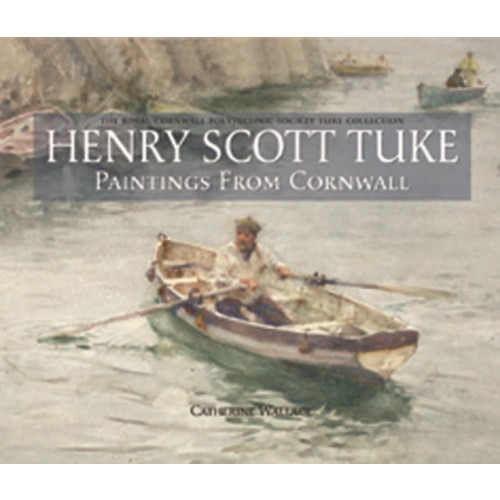 Halsgrove Henry Scott Tuke Paintings from Cornwall (inbunden, eng)