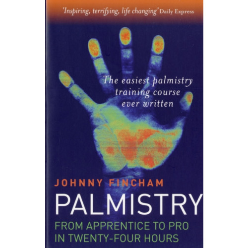 Collective Ink Palmistry: From Apprentice to Pro in 24 Hours – The Easiest Palmistry Course Ever Written (häftad, eng)