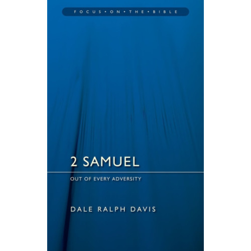 Christian Focus Publications Ltd 2 Samuel: Out of Every Adversity (häftad, eng)