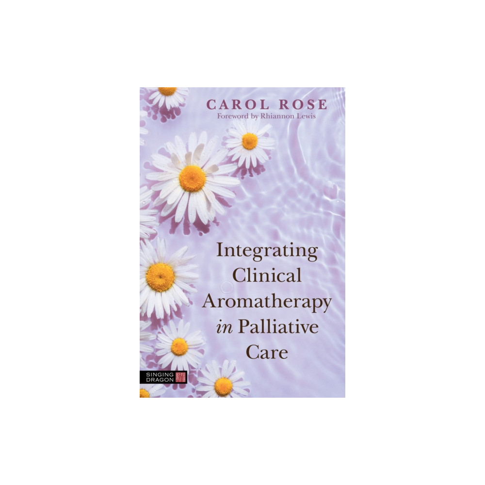 Produktbild för Integrating Clinical Aromatherapy in Palliative Care (häftad, eng)