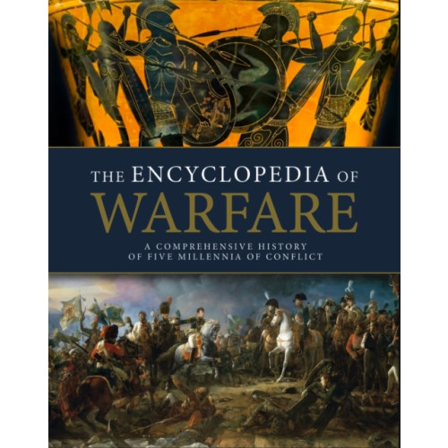 Amber Books Ltd The Encyclopedia of Warfare (inbunden, eng)