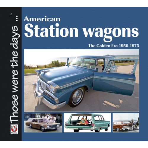 David & Charles American Station Wagons - The Golden Era 1950-1975 (häftad, eng)