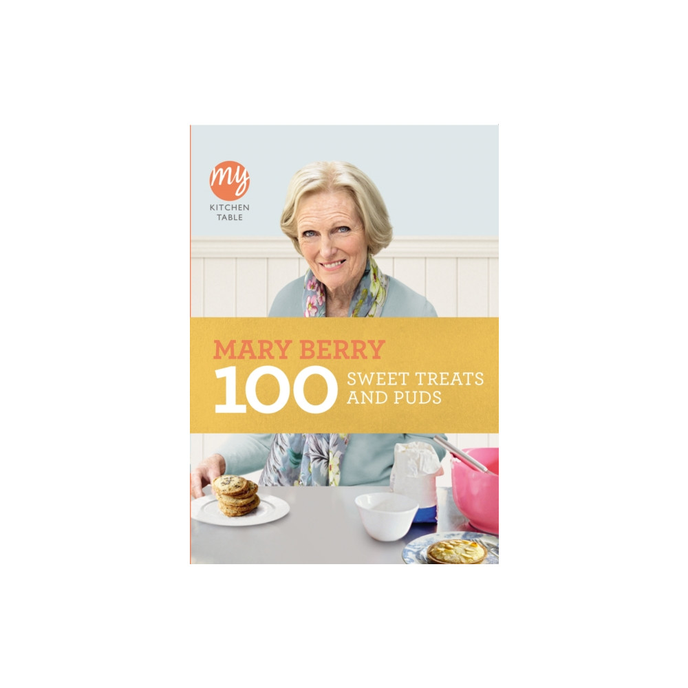 Produktbild för My Kitchen Table: 100 Sweet Treats and Puds (häftad, eng)