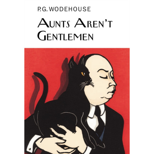 Everyman Aunts Aren't Gentlemen (inbunden, eng)