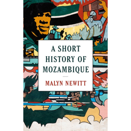 C hurst & co publishers ltd A Short History of Mozambique (häftad, eng)
