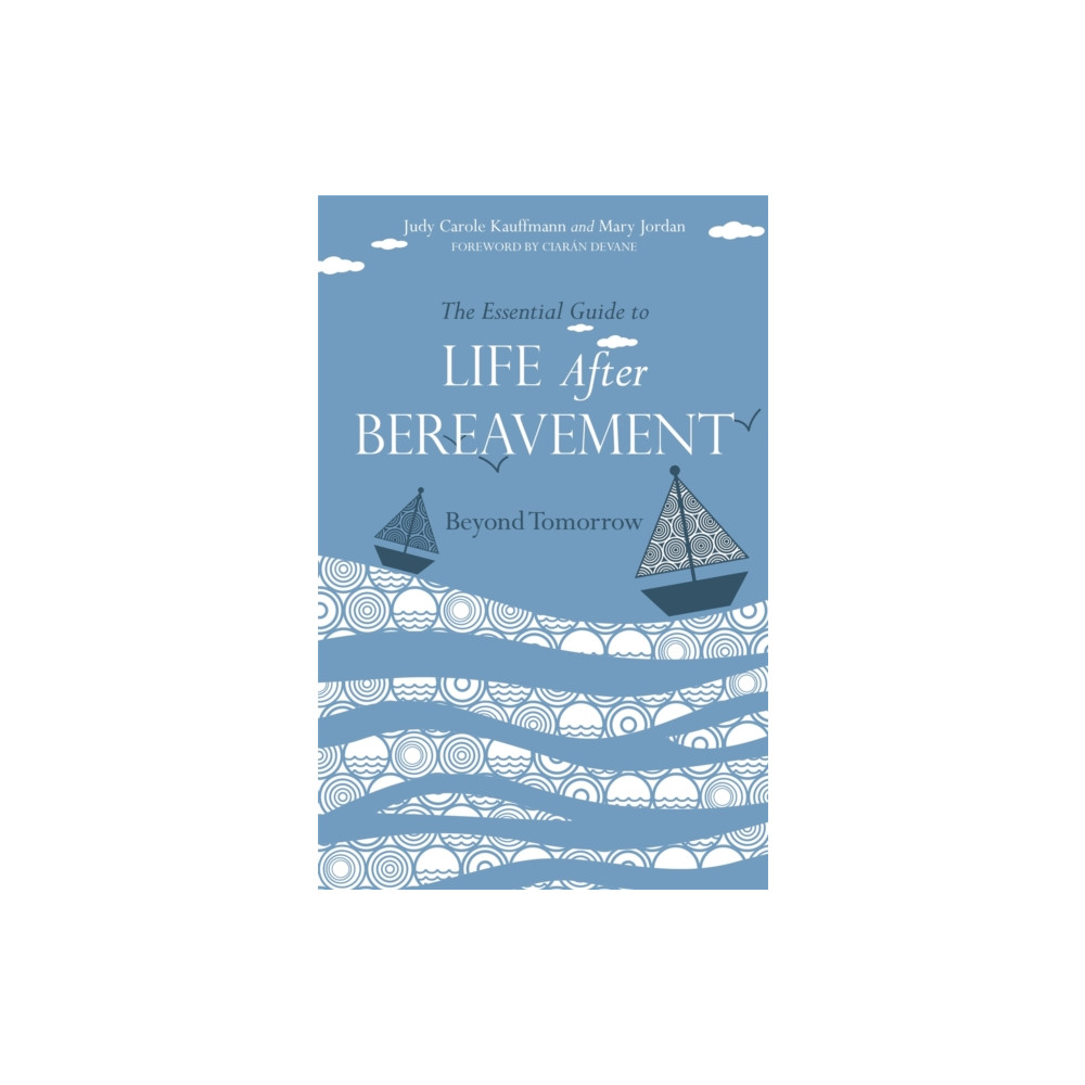 Produktbild för The Essential Guide to Life After Bereavement (häftad, eng)
