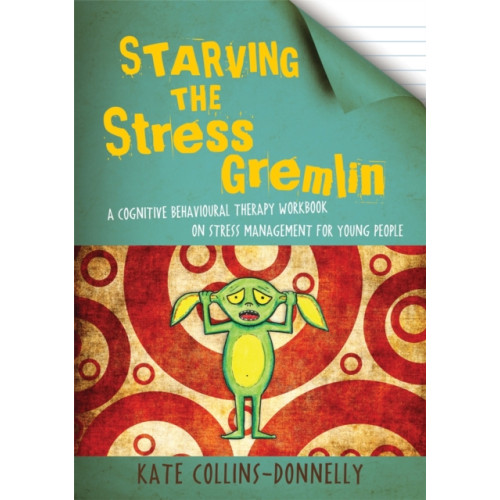 Jessica kingsley publishers Starving the Stress Gremlin (häftad, eng)